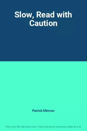 Couverture du produit · Slow, Read with Caution