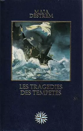 Couverture du produit · Les tragédies des tempêtes.