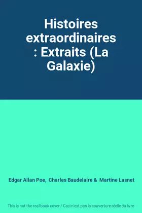 Couverture du produit · Histoires extraordinaires : Extraits (La Galaxie)