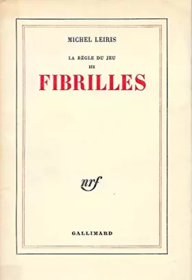Couverture du produit · Fibrilles. La règle du jeu III.