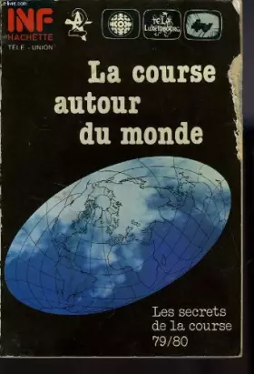 Couverture du produit · La Course autour du monde - Les secrets de la course 79/80