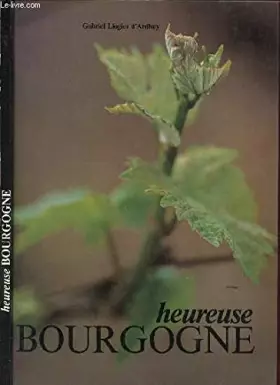Couverture du produit · Heureuse Bourgogne.