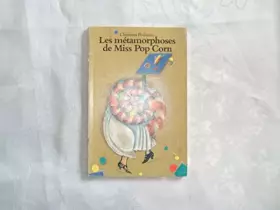 Couverture du produit · Les Métamorphoses de Miss Pop Corn (Aventures et récits de l'École des loisirs)