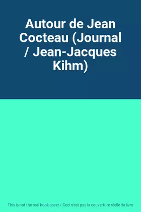 Couverture du produit · Autour de Jean Cocteau (Journal / Jean-Jacques Kihm)