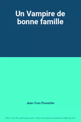 Couverture du produit · Un Vampire de bonne famille