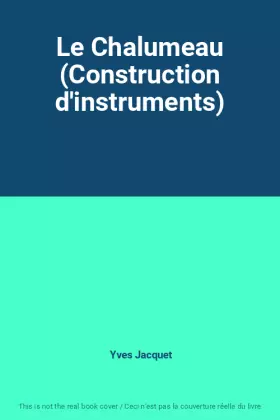 Couverture du produit · Le Chalumeau (Construction d'instruments)