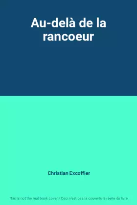 Couverture du produit · Au-delà de la rancoeur