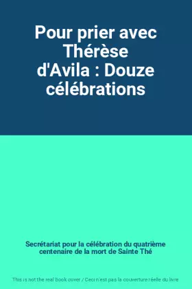 Couverture du produit · Pour prier avec Thérèse d'Avila : Douze célébrations