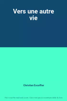 Couverture du produit · Vers une autre vie