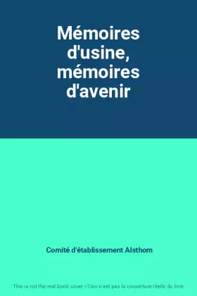 Couverture du produit · Mémoires d'usine, mémoires d'avenir