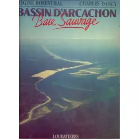 Couverture du produit · Bassin d'Arcachon, baie sauvage