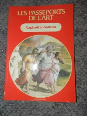 Couverture du produit · Raphaël au Vatican (Les Passeports de l'art .)