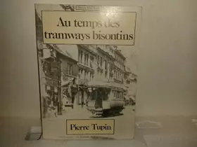 Couverture du produit · Au temps des tramways bisontins
