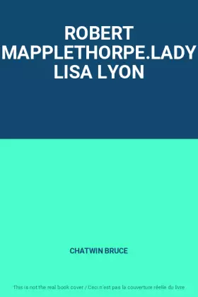 Couverture du produit · ROBERT MAPPLETHORPE.LADY LISA LYON