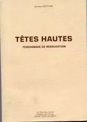 Couverture du produit · Têtes hautes : Témoignage de rééducation