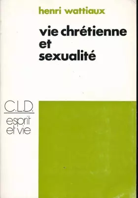 Couverture du produit · Vie chrétienne et sexualité (Collection Esprit et vie)