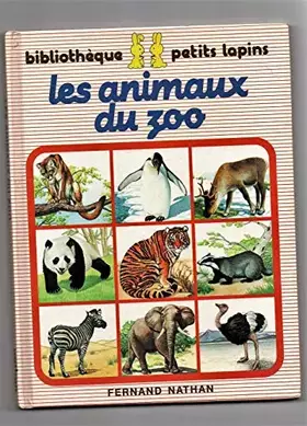 Couverture du produit · Les Animaux du zoo (Bibliothèque Petits lapins)