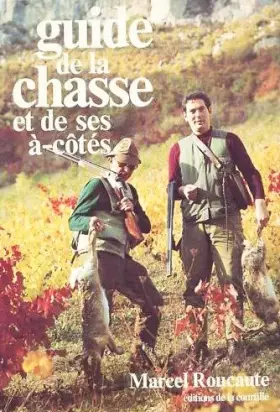 Couverture du produit · Guide de la chasse : Et de ses à-côtés (Collection G)