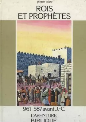 Couverture du produit · Rois et prophètes. 961-587 avant J.C.