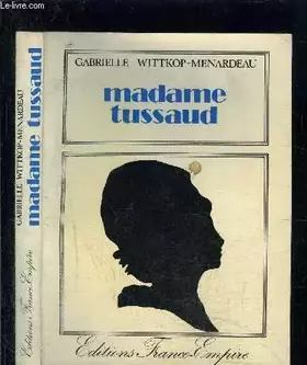 Couverture du produit · Madame Tussaud : Biographie