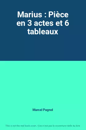 Couverture du produit · Marius : Pièce en 3 actes et 6 tableaux
