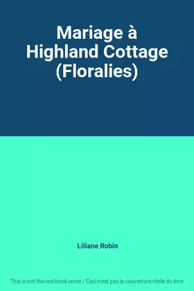 Couverture du produit · Mariage à Highland Cottage (Floralies)