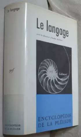 Couverture du produit · Le Langage (Encyclopédie de la Pléiade)