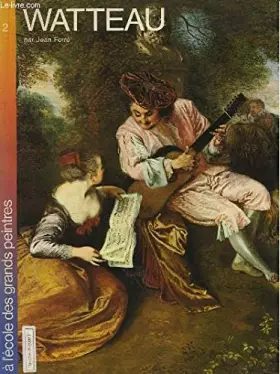 Couverture du produit · Watteau (A l'école des grands peintres .)