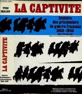 Couverture du produit · La Captivité : 1939-1945