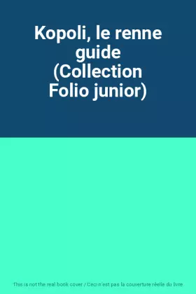 Couverture du produit · Kopoli, le renne guide (Collection Folio junior)