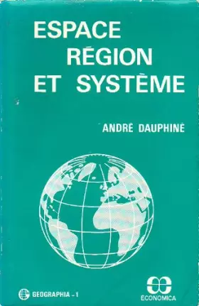 Couverture du produit · Espace, région et système (Collection Geographia)