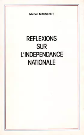 Couverture du produit · Réflexions sur l'indépendance nationale