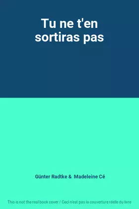 Couverture du produit · Tu ne t'en sortiras pas