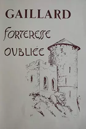 Couverture du produit · Gaillard : Forteresse oubliée