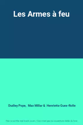 Couverture du produit · Les Armes à feu