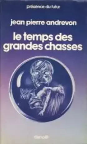 Couverture du produit · Le temps des grandes chasses