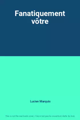 Couverture du produit · Fanatiquement vôtre