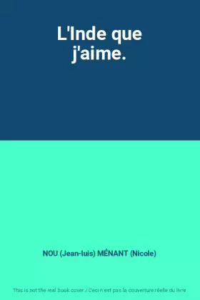 Couverture du produit · L'Inde que j'aime.