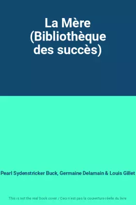 Couverture du produit · La Mère (Bibliothèque des succès)