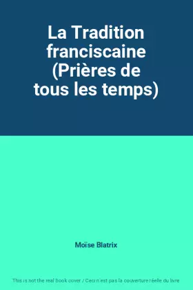 Couverture du produit · La Tradition franciscaine (Prières de tous les temps)