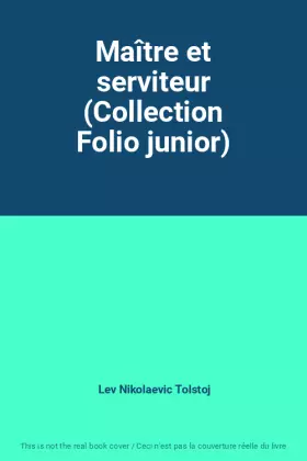 Couverture du produit · Maître et serviteur (Collection Folio junior)