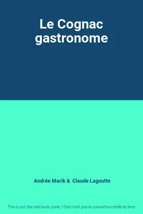 Couverture du produit · Le Cognac gastronome