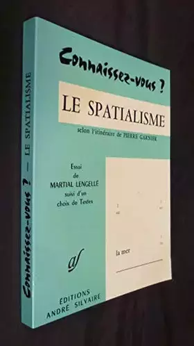 Couverture du produit · Le Spatialisme selon l itinéraire de Pierre Garnier