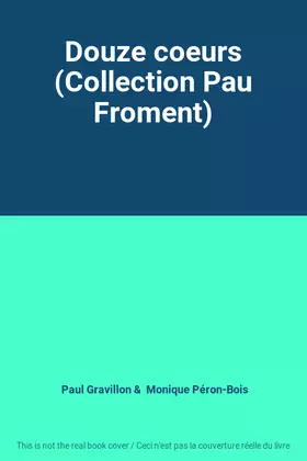 Couverture du produit · Douze coeurs (Collection Pau Froment)