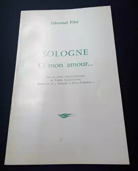 Couverture du produit · Sologne, ô mon amour