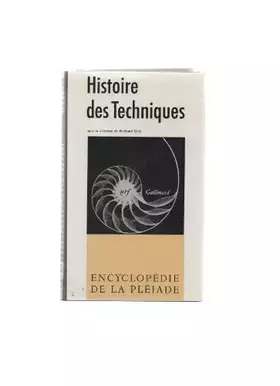 Couverture du produit · Histoire des techniques : Technique et civilisations, technique et sciences (Encyclopédie de la Pléiade)