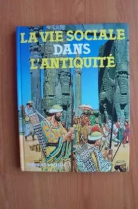Couverture du produit · LA VIE SOCIALE DANS L'ANTIQUITE
