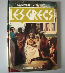 Couverture du produit · Les Grecs (Comment vivaient...)