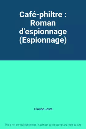 Couverture du produit · Café-philtre : Roman d'espionnage (Espionnage)