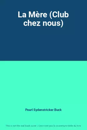 Couverture du produit · La Mère (Club chez nous)